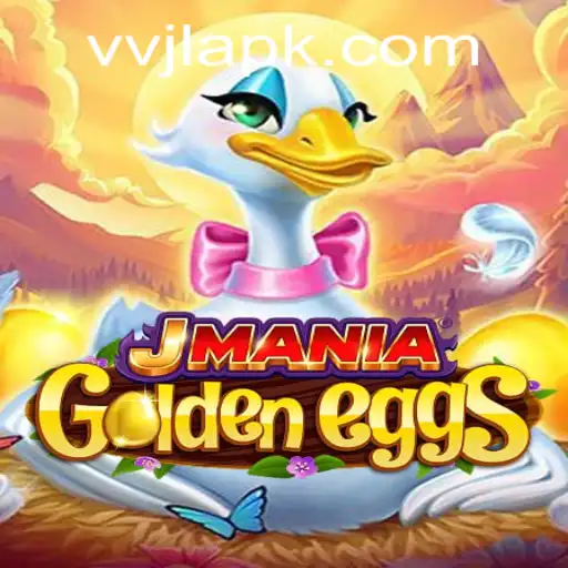 JManiaGoldenEggs: A New Gaming Craze with VVJL Challenge